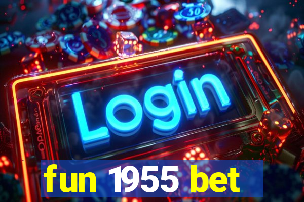 fun 1955 bet